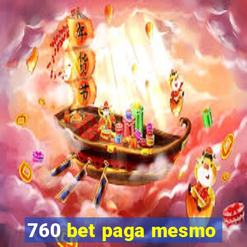 760 bet paga mesmo